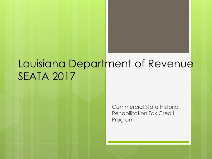 Louisiana State Historic Rehabilitation Tax Credit Program