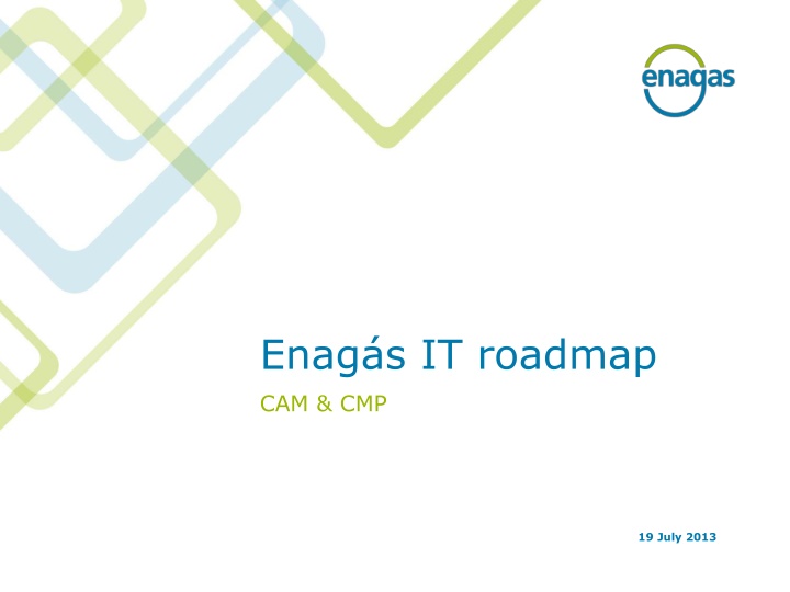 Enags IT Roadmap 2013-2016 Overview