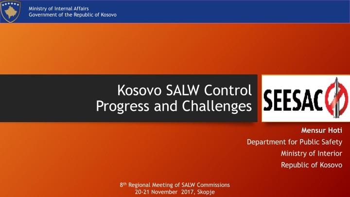 Ministry of Internal Affairs, Kosovo SALW Control Progress and Challenges