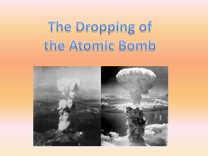 Dropping of the Atomic Bomb