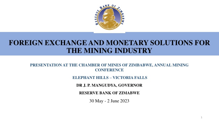 FOREIGN EXCHANGE AND MONETARY SOLUTIONS FOR  THE MINING INDUSTRY