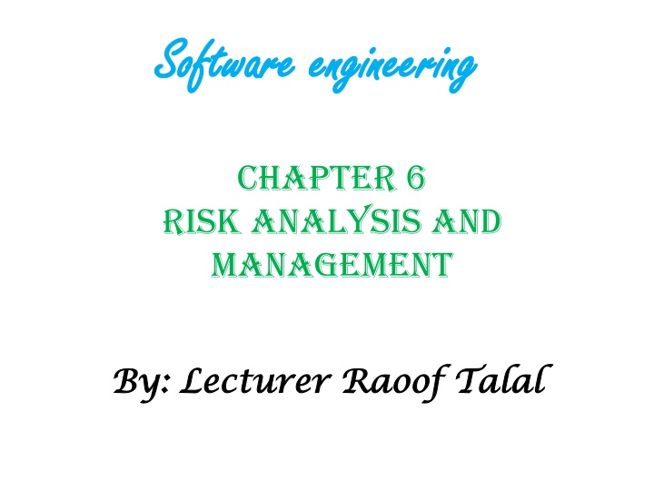 Risk Analysis and Management in Software Engineering