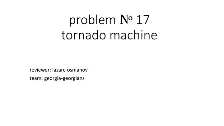 In-Depth Review of Tornado Machine: Weak Points, Experiments, and Discussion Topics