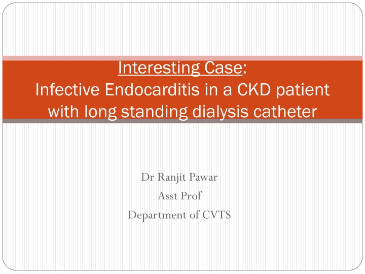 Case Study: Infective Endocarditis in CKD Patient with Dialysis Catheter