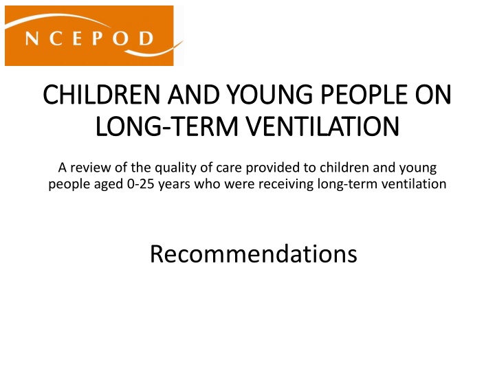 Quality of Care for Children and Young People on Long-Term Ventilation