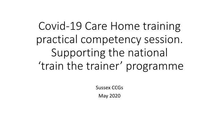 COVID-19 Care Home Training: Practical Competency Session