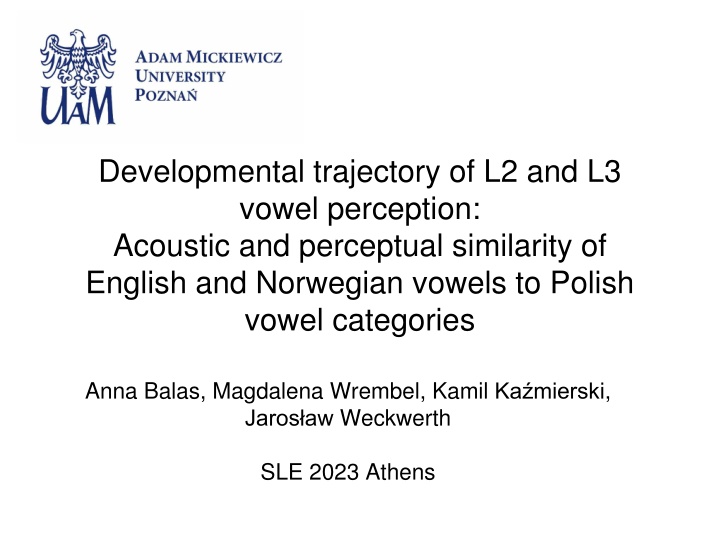 Developmental Trajectory of L2 and L3 Vowel Perception