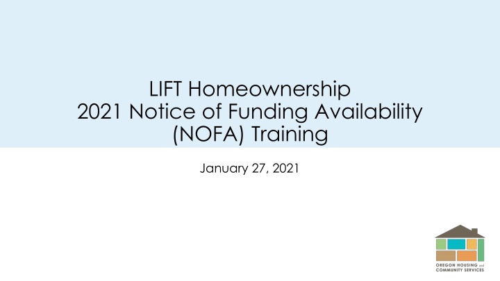 LIFT Homeownership Funding 2021 Notice of Availability Training