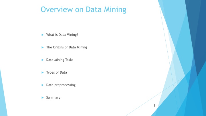 Overview on Data Mining: What Is Data Mining? The Origins of Data Mining