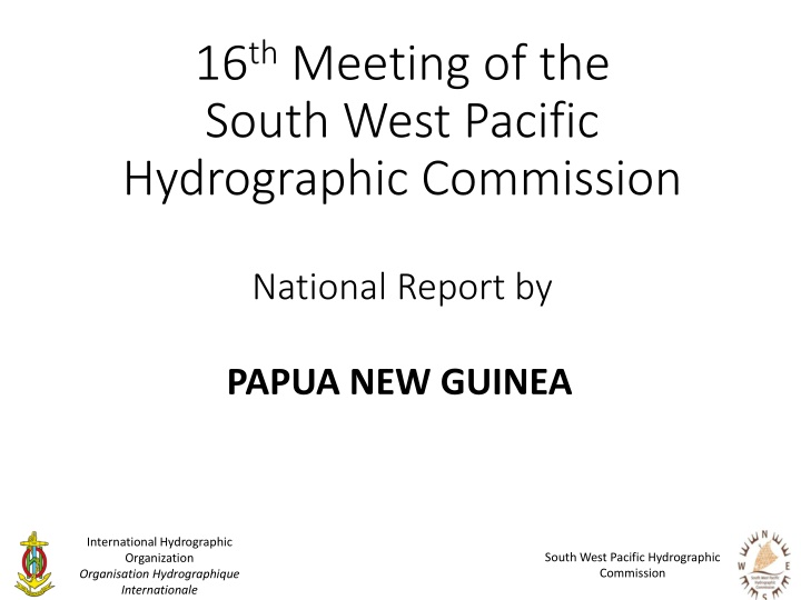 Progress on Hydrographic Surveys and Charting in South West Pacific