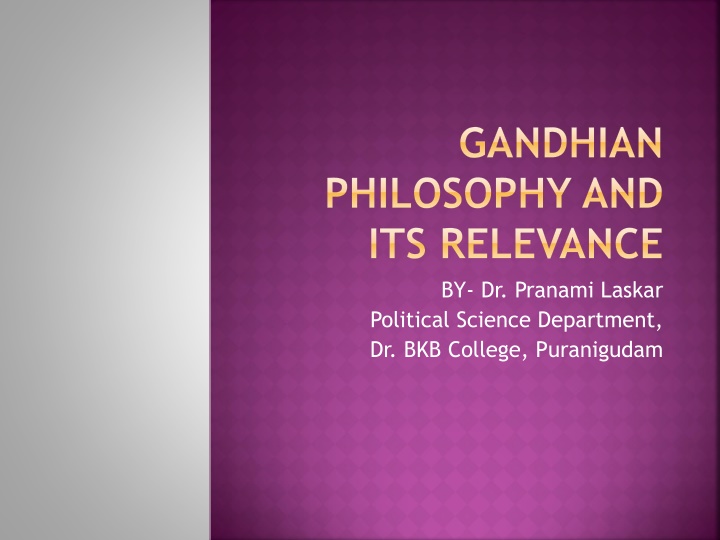 Gandhian Philosophy and Its Relevance in Modern Times