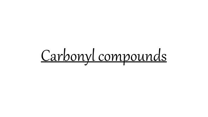 Introduction to Carbonyl Compounds