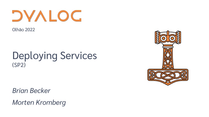 Olho 2022 Deploying Services - Jarvis Dyalog's Web Service Framework