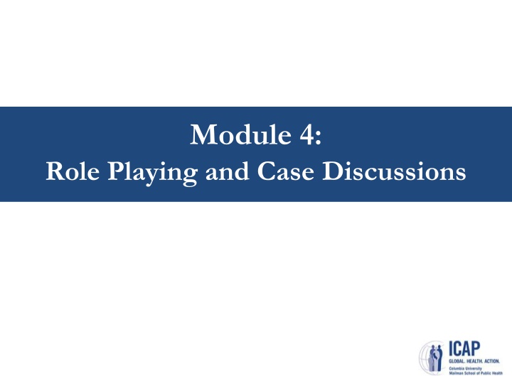Role Playing and Case Discussions