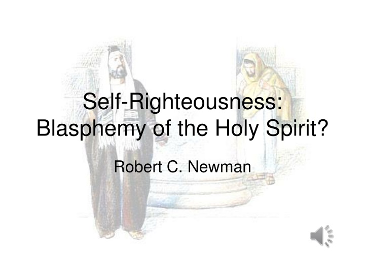 Unpardonable Sin: Self-Righteousness in Biblical Context