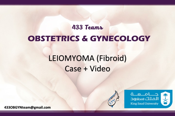 Uterine Leiomyoma: Prevalence, Clinical Picture, Types, Diagnosis, Treatment, and Risks