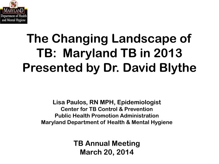 The Changing Landscape of TB in Maryland: Epidemiology and Trends