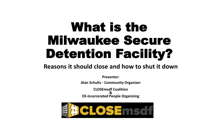 Closing the Milwaukee Secure Detention Facility: Reasons and Actions