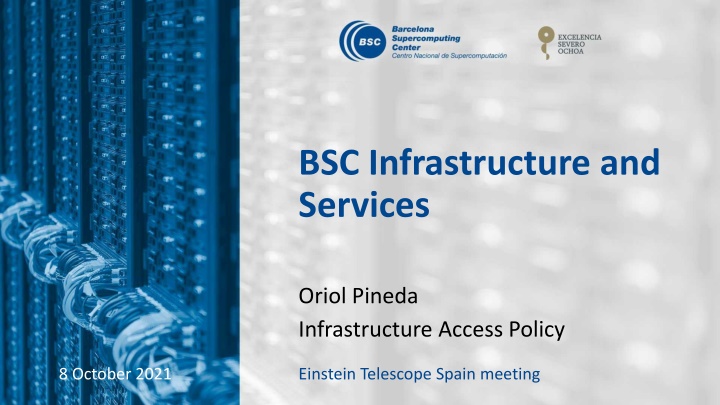 BSC Infrastructure and Services Overview