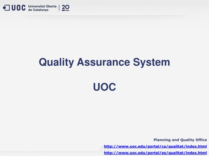 Quality Assurance System in UOC - Planning and Quality Office