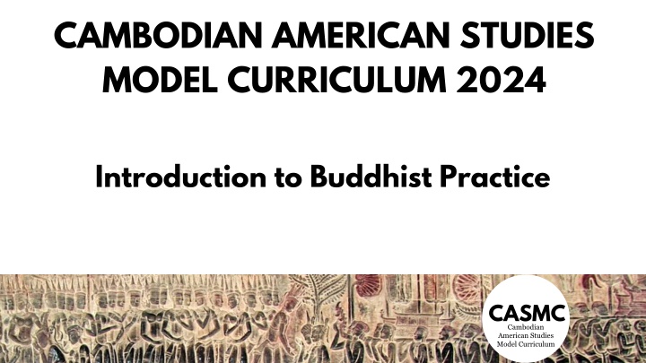 Introduction to Buddhist Practice in Cambodian American Studies