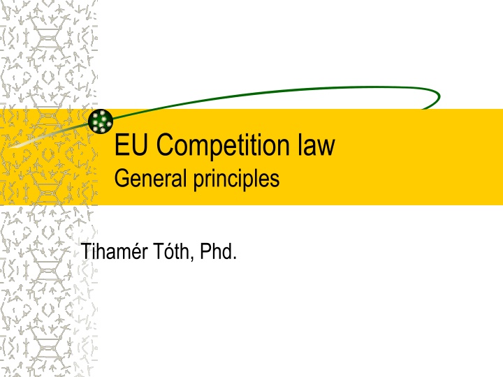 EU Competition Law: General Principles and Importance Explained