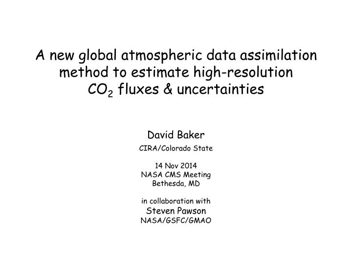 Estimating High-resolution CO2 Fluxes with New Global Atmospheric Data Assimilation