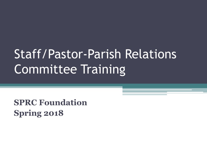 Staff/Pastor-Parish Relations  Committee Training