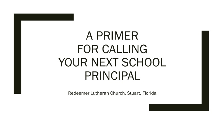 Primer for Calling Your School Principal at Redeemer Lutheran Church