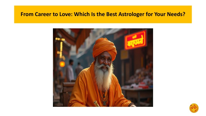 From Career to Love Which Is the Best Astrologer for Your Needs