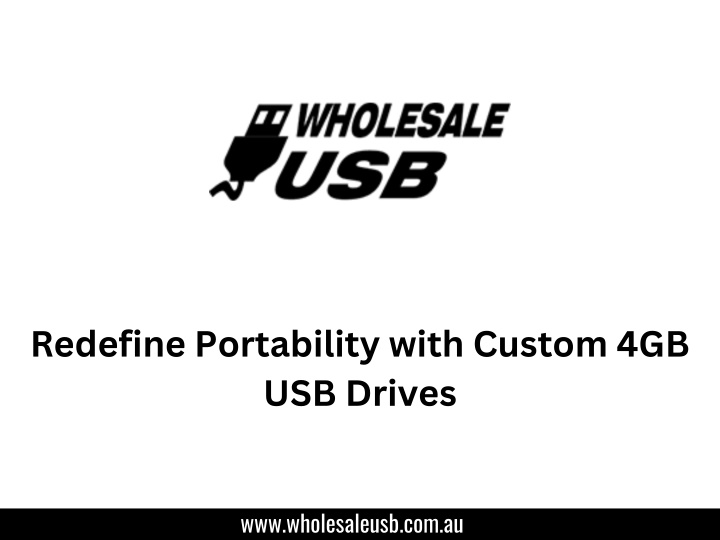 redefine portability with custom 4gb usb drives n.w