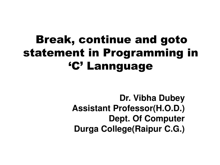 Break, Continue, and Goto Statements in C Programming