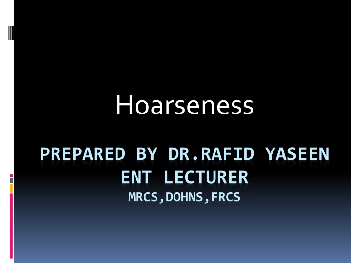 Hoarseness: Causes, Clinical Approach, and Treatment Options