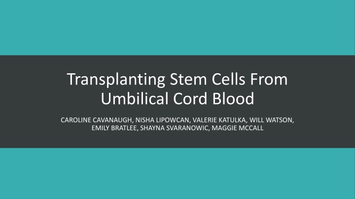Transplanting Stem Cells from Umbilical Cord Blood - Overview