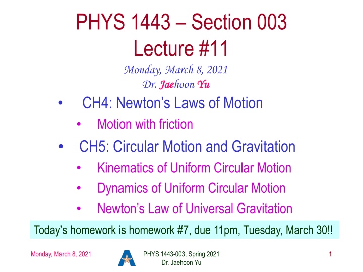 PHYS 1443 Section 003 Lecture: Newton's Laws and Circular Motion Homework