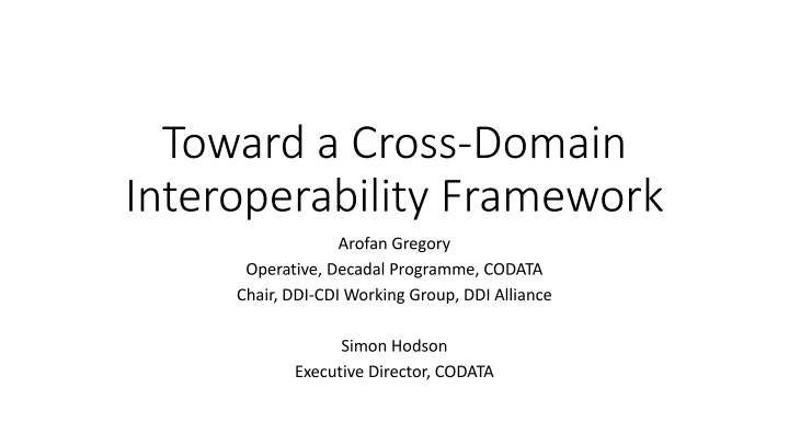 Toward a Cross-Domain Interoperability Framework