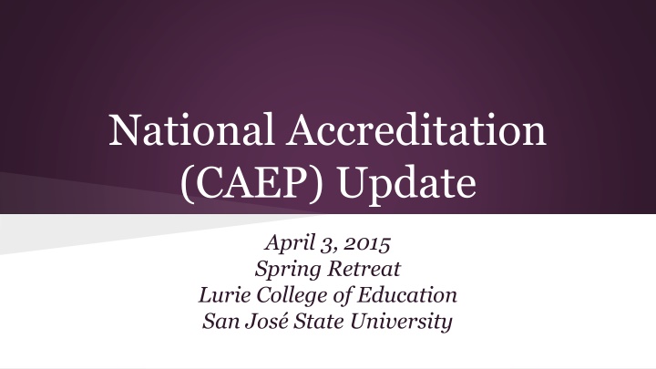 National Accreditation (CAEP) Update