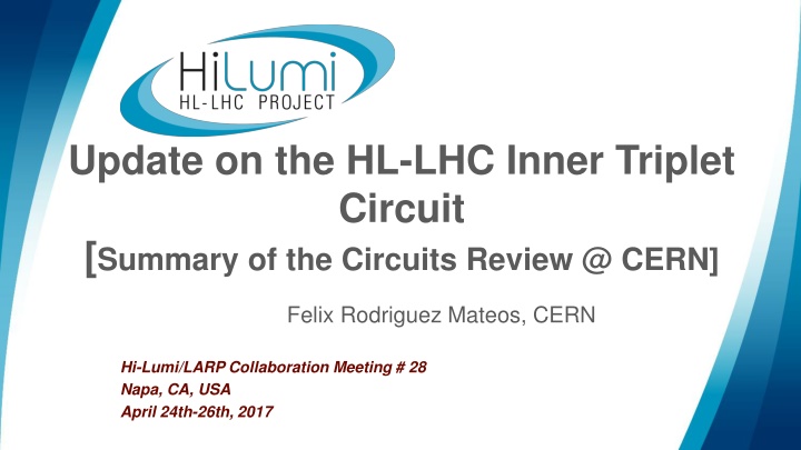 Update on the HL-LHC Inner Triplet Circuit