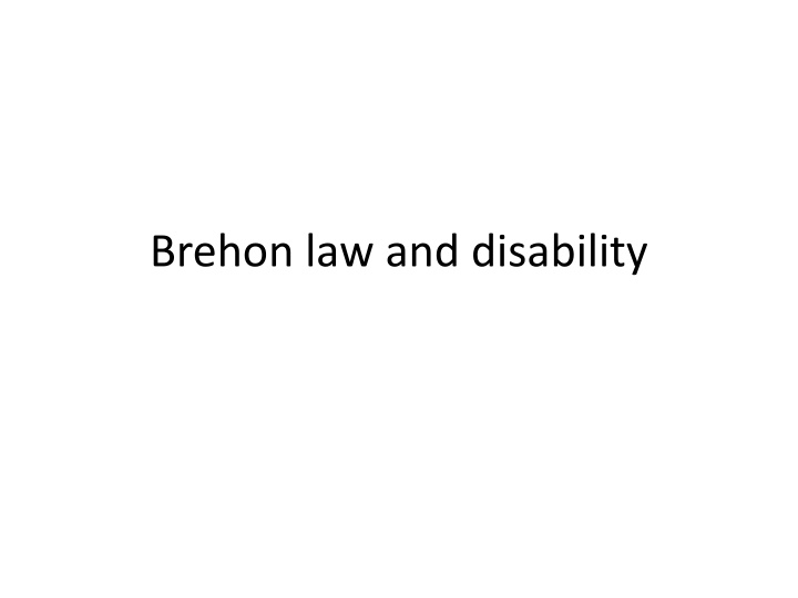 Ancient Irish Brehon Laws on Disability and Mental Health