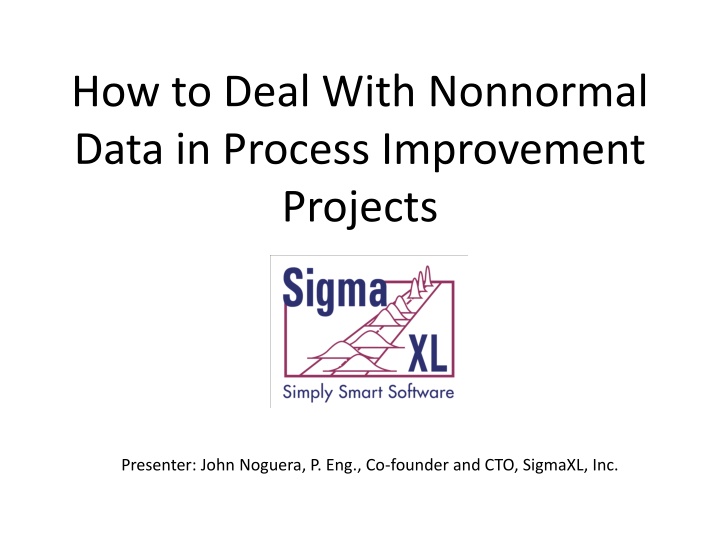 Dealing With Nonnormal Data in Process Improvement Projects