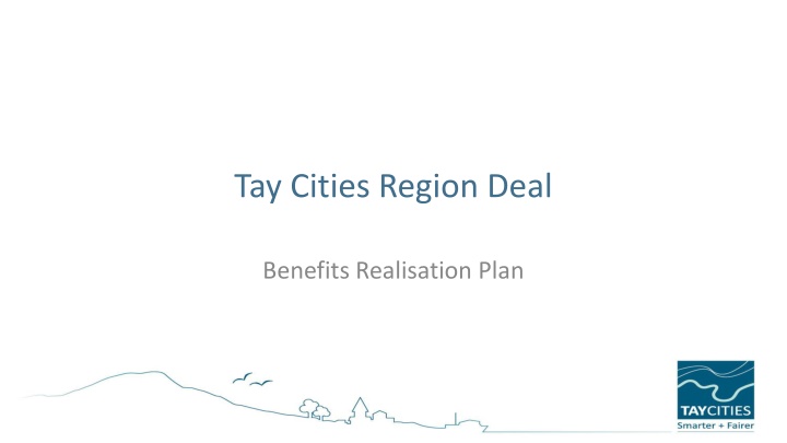 Tay Cities Region Deal Benefits Realisation Plan Progress Update