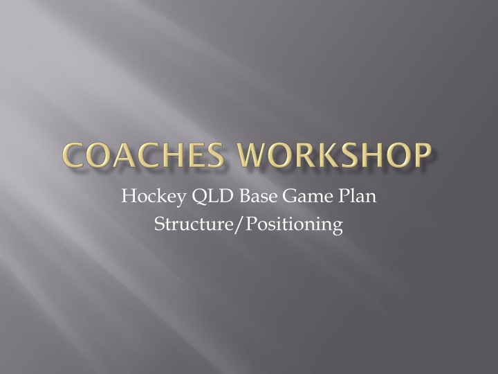 Hockey QLD Base Game Plan: Structure & Positioning Overview