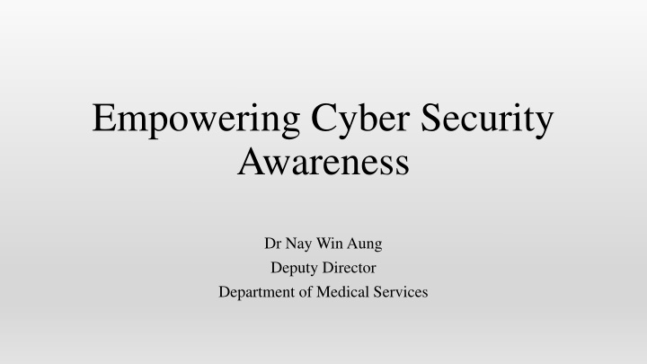 Empowering Cyber Security Awareness