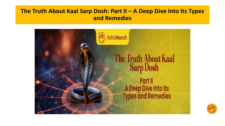 The Truth About Kaal Sarp Dosh Part II  A Deep Dive Into Its Types and Remedies
