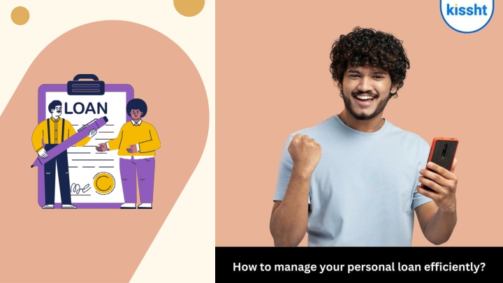 Kissht - How to manage your personal loan efficiently?