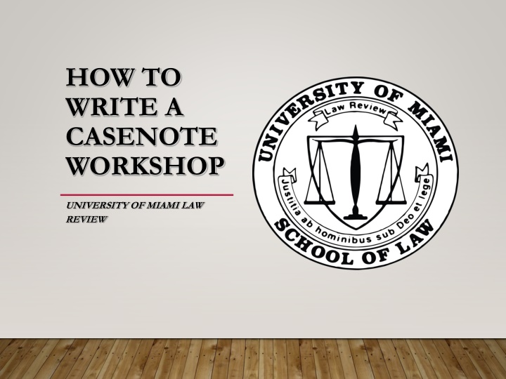 Casenote Workshop at University of Miami Law Review