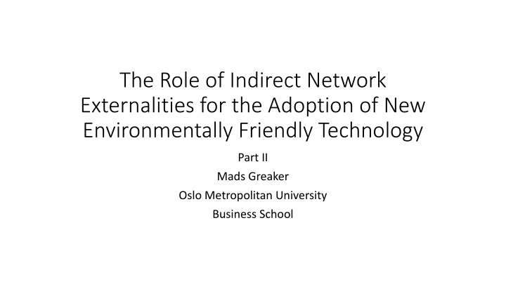 Role of Indirect Network Externalities for New Eco-Friendly Technology Adoption
