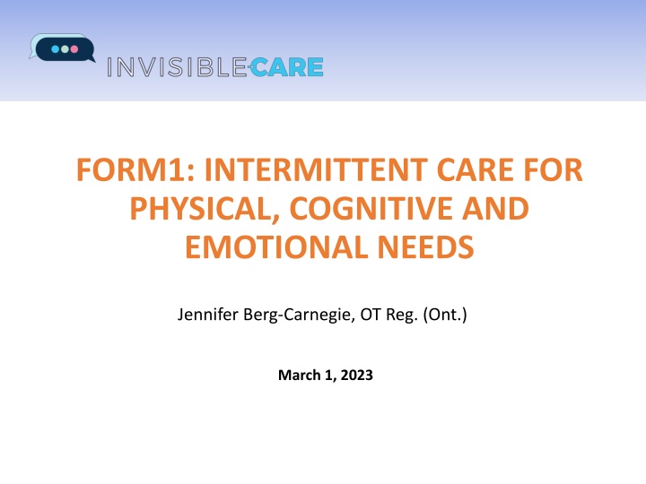 Intermittent Care for Physical, Cognitive, and Emotional Needs