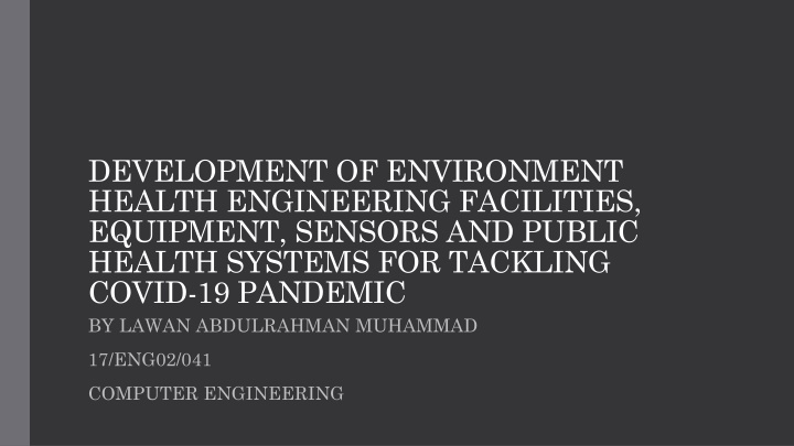 Development of Environment Health Engineering Facilities for Tackling COVID-19 Pandemic