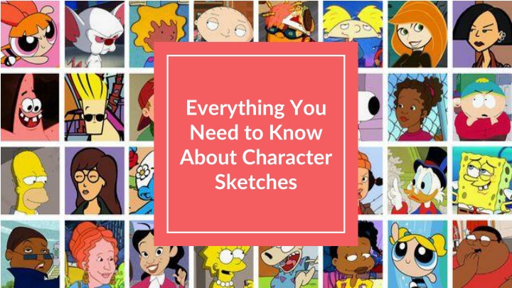 Everything You Need to Know About Character Sketches